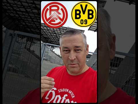 🔴⚪ RWE - BVB ⚫🟡 Ausblick